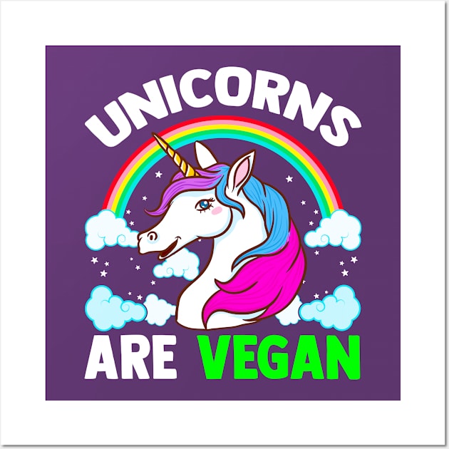 Unicorns Are Vegan Wall Art by E